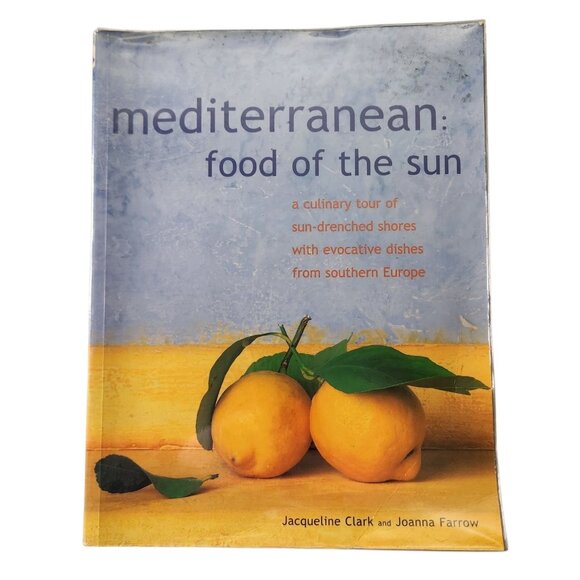 Mediterranean: Food Of The Sun: A Culinary Tour of Sun-drenched Shores 400 + - Picture 1 of 11